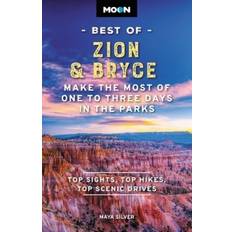 Moon Zion & Bryce Tenth Edition With Arches, Canyonlands, Capitol Reef, Grand Staircase-Escalante & Moab