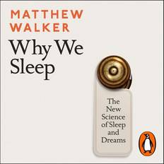 Why We Sleep: The New Science of Sleep and Dreams Hörbuch, Digital, ungekürzt, 811min