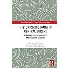 Historicizing Roma in Central Europe