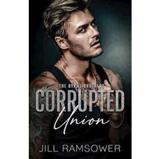 Corrupted Union: A Forced Marriage Mafia Romance 2 (Häftad)