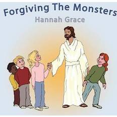 Forgiving the Monsters Hannah Grace