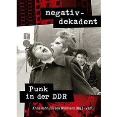 negativ-dekadent: Punk in der DDR (Geheftet)