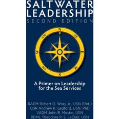 Books Saltwater Leadership Second Edition: A Primer on Leadership for the Junior Sea-Service Officer Blue & Gold Professional Library (Paperback)