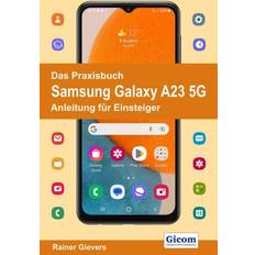 Das Praxisbuch Samsung Galaxy A23 5G Anleitung für Einsteiger