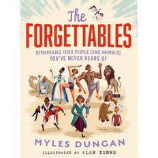 The Forgettables: Remarkable Irish People (and Animals) (Bog, Hardback, Engelsk) (Indbundet)