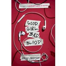 Good Girl, Bad Blood: The Sequel to a Good Girl's Guide to Murder