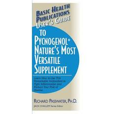 UserS Guide to Pycnogenol by Richard Passwater