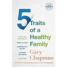 Books 5 Traits of a Healthy Family: Steps You Can Take to Grow Closer, Communicate Better, and Change the World Together