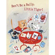 Dont Be A Bully Little Tiger by Rashin Kheiriyeh (Relié)