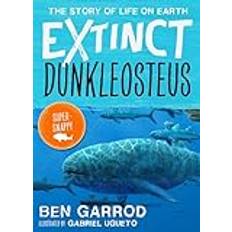 Dunkleosteus: Extinct the Story of Life on Earth