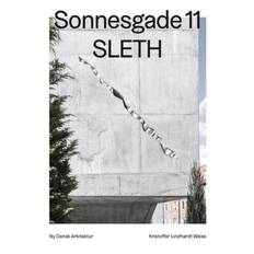 Sonnesgade 11, SLETH Ny dansk arkitektur Bd. 9-Kristoffer Lindhardt Weiss (Indbundet)