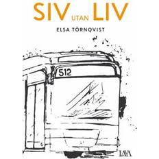 Siv utan liv