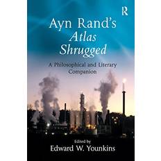 Ayn Rand's Atlas Shrugged A Philosophical and Literary Companion (2007)