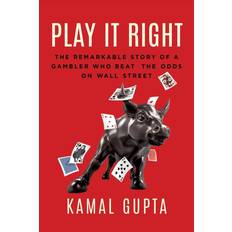 Livres Play It Right: The Remarkable Story of a Gambler Who Beat the Odds on Wall Street (Relié)