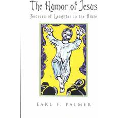 Humour Books The Humor of Jesus: Sources of Laughter in the Bible