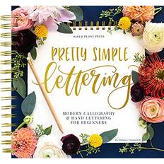 Libros Pretty Simple Lettering: Modern Calligraphy & Hand Lettering for Beginners: A Step by Step Guide to Beautiful Hand Lettering & Brush Pen