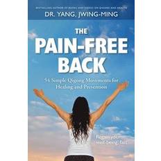 Books The Pain-Free Back: 54 Simple Qigong Movements for Healing and Prevention