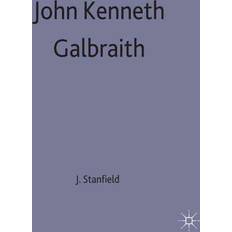 Contemporary Economists John Kenneth Galbraith (Hardcover)
