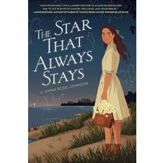 The Star That Always Stays by Anna Rose Johnson