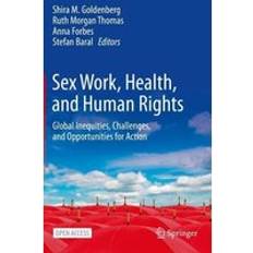 Sex Work, Health, and Human Rights: Global Inequities, Challenges, and Opportunities for Action 1st ed. 2021 (Hardcover)