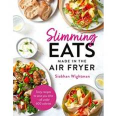 Slimming Eats Made in the Air Fryer: Tasty recipes to save you time all under 600 calories (Hardcover)