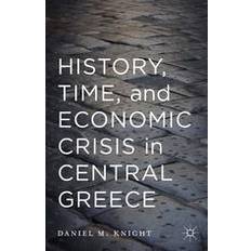 History, Time, and Economic Crisis in Central Greece