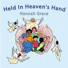 Held in Heaven's Hand Hannah Grace