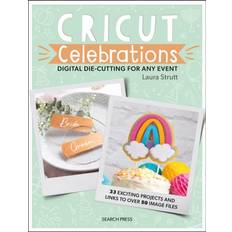 Cricut Celebrations Digital Die-cutting for Any Event: Cut & Craft