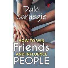 How to Win Friends and Influence People (Inbunden)