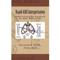 Books Rapid Abg Interpretation: Bipap & Ventilator Handbook for Mds, Rrts, & Rns