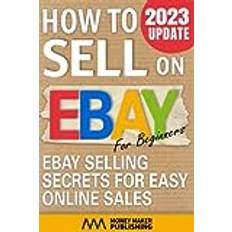 How to Sell on Ebay for Beginners Money Maker Publishing 9798576932399 (Hæftet, 2019)
