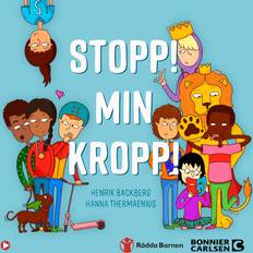 Stopp! Min kropp! en kul och viktig handbok om kroppen, känslor och hemligheter