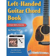 Left-Handed Guitar Chord Book: Over 900 Chords, Diagrams, and Photos