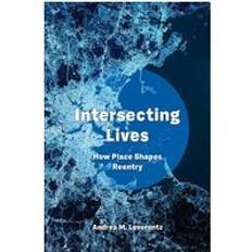 Intersecting Lives: How Place Shapes Reentry