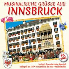 CD Musikalische Grüße aus Innsbruck; Innsbruck du wunderschöne Alpenstadt; Mach Urlaub in Tirol; Karwendellied; Alphorn Gesellen; Dem Land Tirol die Treue; Jodelgruß aus Tirol; Jodeln macht Stimmung; Hackbrett Polka; Holzhacker (CD)