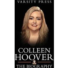 Colleen Hoover Books: The Biography of Colleen Hoover: Author of It Ends with Us