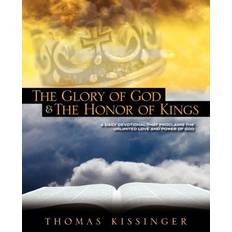 The Glory Of God And The Honor Of Kings