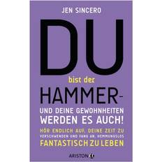 Bücher Du bist der Hammer – und deine Gewohnheiten werden es auch!