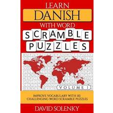 Learn Danish with Word Scramble Puzzles Volume 1: Learn Danish Language Vocabulary with 110 Challenging Bilingual Word Scramble Puzzles (Häftad)