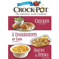 Crock-Pot The Original Slow Cooker 3 Books in 1, Chicken Cookbook, 5 Ingredients or Less Cookbook, Soups and Stews Cookbook