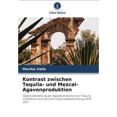 Bücher Kontrast zwischen Tequila- und Mezcal-Agavenproduktion (Geheftet)