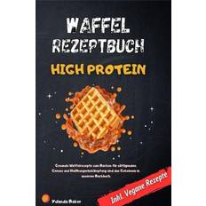 Waffel Rezepte High Protein