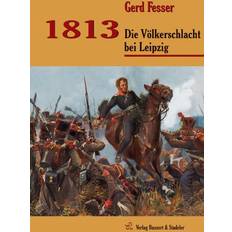 Libros Bussert & Stadeler Fesser, G. 1813. Die Völkerschlacht bei Leipzig (Tapa dura)