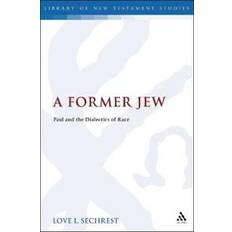 A Former Jew By Dr Love L Sechrest (Hardback) (Hardcover)