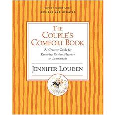 Couple's Comfort Book A Creative Guide for Renewing Passion, Pleasure and Commitment by Jennifer Louden