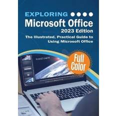Exploring Microsoft Office 2023 Edition Kevin Wilson 9781913151843
