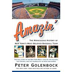 Amazin' The Miraculous History of New York's Most Beloved Baseball Team by Peter Golenbock