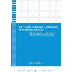 Arabic Books Early Arabic Christian Contributions to Trinitarian Theology