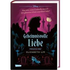 Geheimnisvolle Liebe Cinderella Disney Twisted Tales Bd.10 (Gebunden)