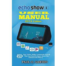 Echo Show 5 User Manual 2019 Edition (Paperback)